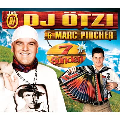 DJ ÖTZI UND MARC PIRCHER - 7 SÜNDEN