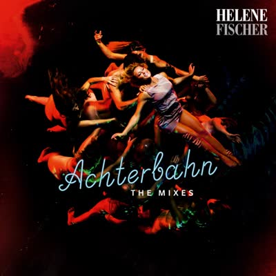 HELENE FISCHER - ACHTERBAHN