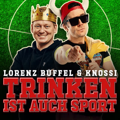 LORENZ BÜFFEL UND KNOSSI - TRINKEN IST AUCH SPORT