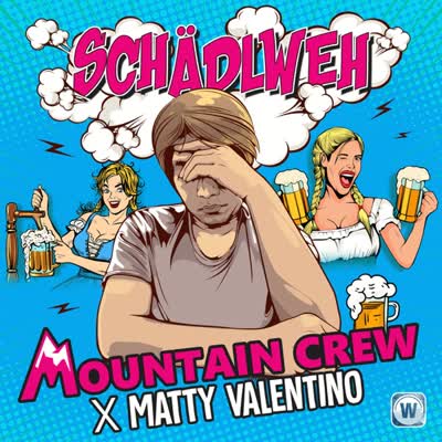 MOUNTAIN CREW UND MATTY VALENTINO - SCHÄDLWEH