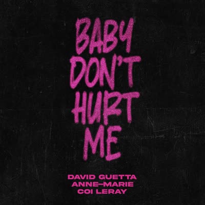 DAVID GUETTA UND ANNE-MARIE - BABY DON'T HURT ME