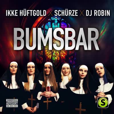 IKKE HÜFTGOLD, DJ ROBIN UND SCHÜRZE - BUMSBAR