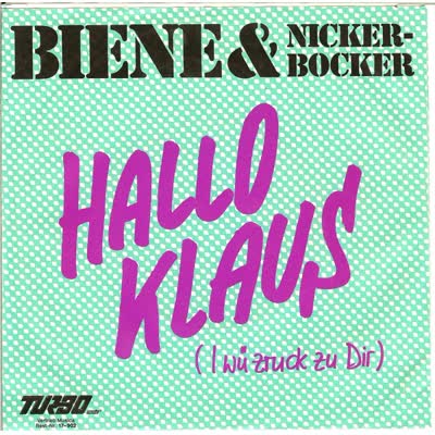 NICKERBOCKER UND BIENE - HALLO KLAUS (I WÜ NUR ZRUCK)