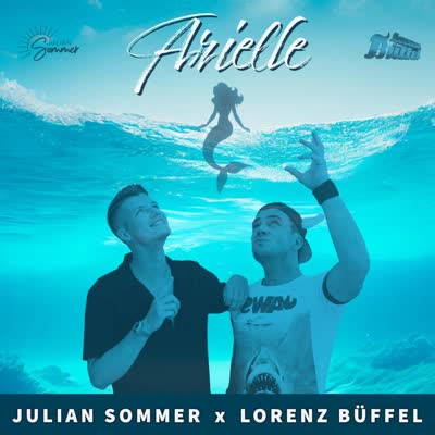 JULIAN SOMMER UND LORENZ BÜFFEL - ARIELLE