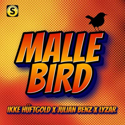 IKKE HÜFTGOLD, JULIAN BENZ UND LYZAR - MALLEBIRD