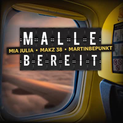 MIA JULIA, MAKZ 38, MARTINBEPUNKT - MALLE BEREIT