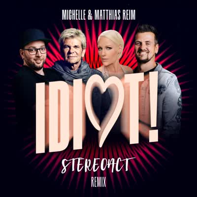 STEREOACT, MATTHIAS REIM UND MICHELLE - IDIOT