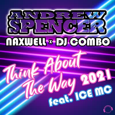 ICE MC, ANDREW SPENCER, NAXWEL, DJ COMBO - THINK ABOUT THE WAY