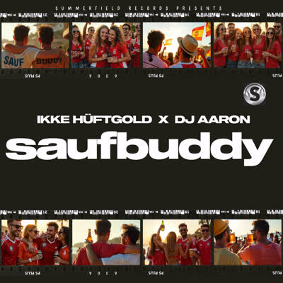 IKKE HÜFTGOLD UND DJ AARON - SAUFBUDDY