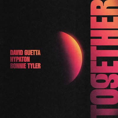 DAVID GUETTA, HYPATON UND BONNIE TYLER - TOGETHER