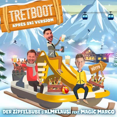 DER ZIPFELBUBE, ALMKLAUSI UND MAGIC MARCO - TRETBOOT (APRES SKI VERSION)
