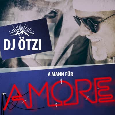 DJ ÖTZI - A MANN FÜR AMORE